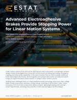 White Paper - Advanced Electroadhesive Brakes Provide Stopping Power for Linear Motion Systems