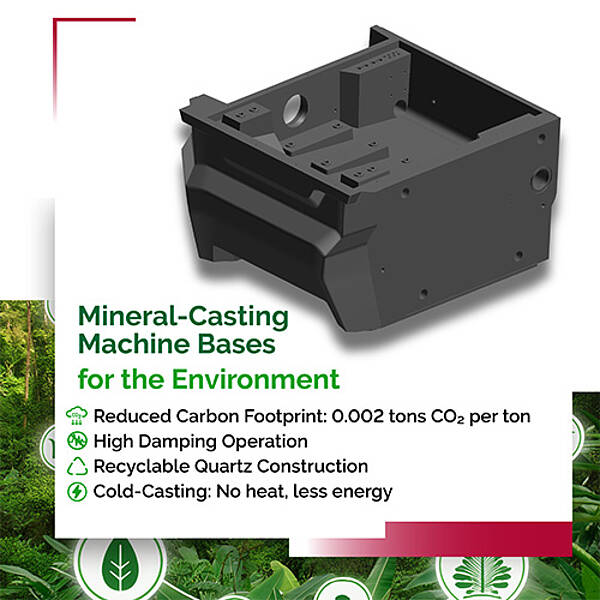 Machine bases made of environmentally friendly quartz with high damping and low energy consumption.
