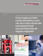 Libro blanco - Cómo mejorar la fabricación biomédica y ciencias de la vida a través del movimiento lineal: Guía del fabricante de equipos originales