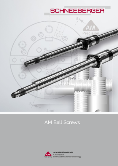AM Ball Screws (AMBS) - Precision components for transmission of motion and power at maximum efficiency