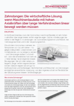 Technischer Brief - Zahnstangen: Entdecken Sie die Technologie, für die sich Maschinenbauer entscheiden für bewegliche Bauteile und Anlagen mit hohen Axialkräften