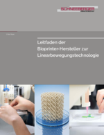 Whitepaper - Leitfaden der Bioprinter-Hersteller zur Linearbewegungstechnologie
